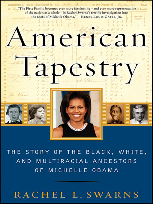Title details for American Tapestry by Rachel L. Swarns - Wait list